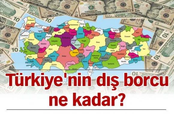 Türkiye nin dış borcu ne kadar?